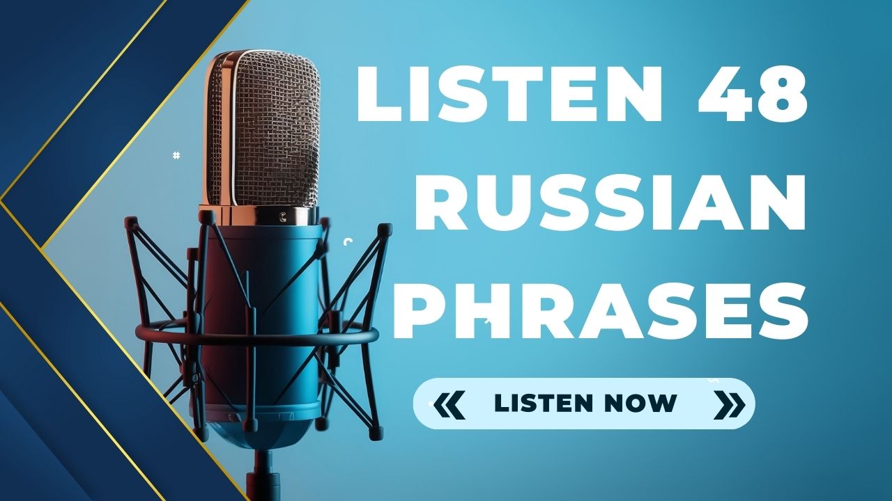 listen 48 Russian phrases